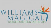 Williams Magical Garden Center & Landscape