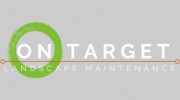 On Target Landscape Maintenance