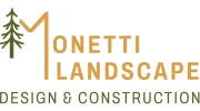 Monetti Landscape Design & Construction